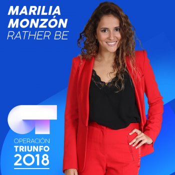 Marilia Monzón Rather Be (Operación Triunfo 2018)