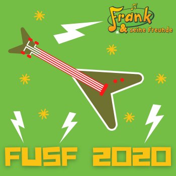 Frank und seine Freunde FUSF 2020 (Karaoke)