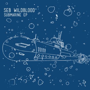 Seb Wildblood Submarine
