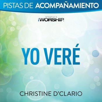 Christine D'Clario Yo veré (Live)