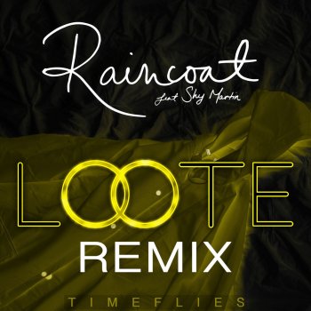 Timeflies feat. Shy Martin Raincoat (feat. SHY Martin) [Loote Remix]