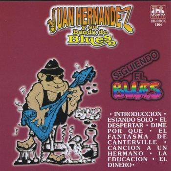 Juan Hernandez Y Su Banda De Blues La Educación