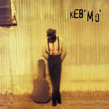 Keb' Mo' Am I Wrong