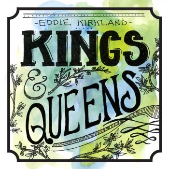 Eddie Kirkland Kings & Queens