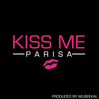Parisa Kiss Me