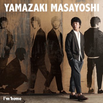 Masayoshi Yamazaki I'm Home