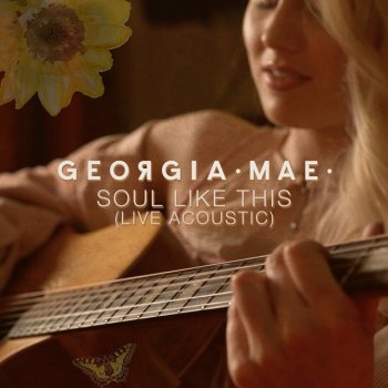 Georgia Mae Soul Like This - Live Acoustic