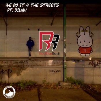 Redstar Radi feat. Dilaw We Do It 4 The Streets