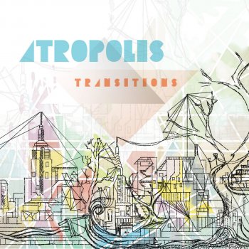 Atropolis Transitions