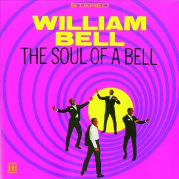 William Bell Never Like This Before
