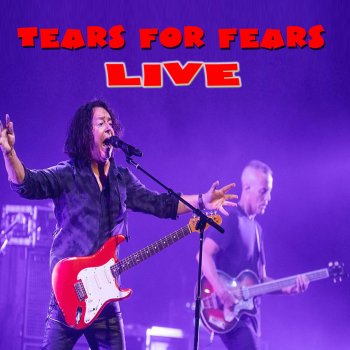 Tears for Fears I've Got to Sing My Song - Live
