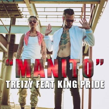 Treizy Manito (feat. king pride)