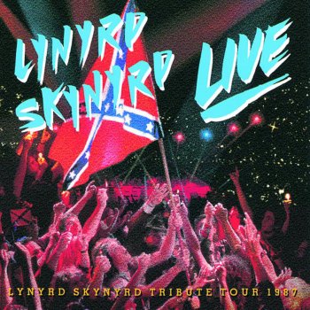 Lynyrd Skynyrd Gimme Back My Bullets (Live 1987 The Omni, Atlanta)