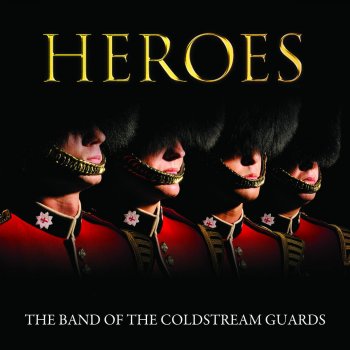 John Barry, The Coldstream Guards Band & Graham Jones Here's To The Heroes