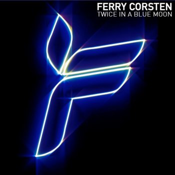 Ferry Corsten Twice In A Blue Moon - Extended Mix