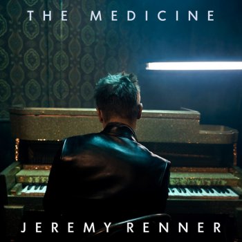 Jeremy Renner The Medicine