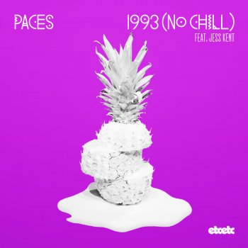 Paces feat. Jess Kent 1993 (No Chill)