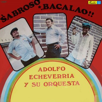 Adolfo Echeverría y Su Conjunto Perdóname (with Freddy Cruz)
