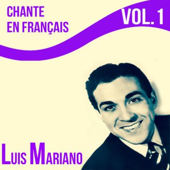 Luis Mariano Et flûte, et zut