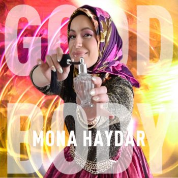 Mona Haydar Good Body