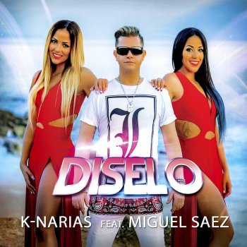 K-Narias feat. Miguel Sáez Diselo (feat. Miguel Saez)