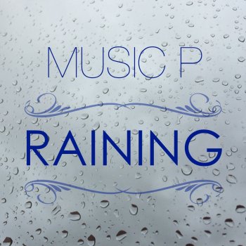 Music P Raining - Club Mix