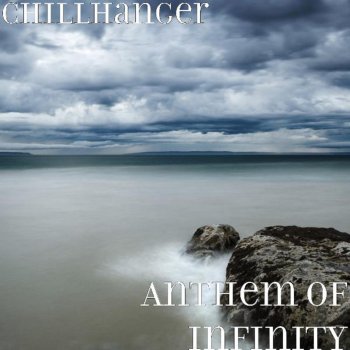 Chillhanger Anthem of Infinity