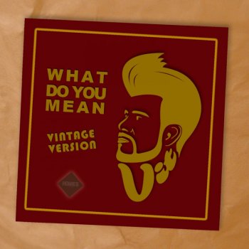 Daniele Vit What Do You Mean? - Vintage Version