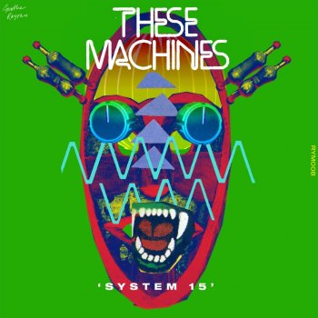 These Machines System 15 - Radio Edit
