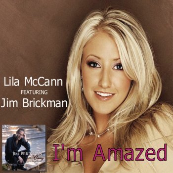Lila McCann I'm Amazed featuring Jim Brickman