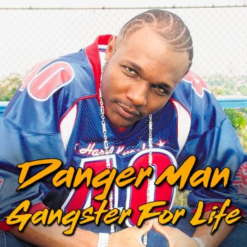 Danger Man Gangster for Life