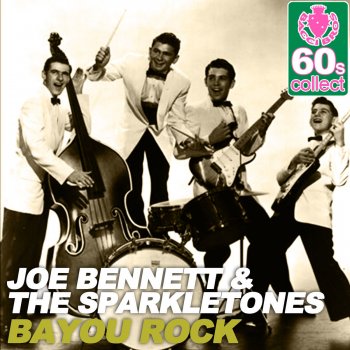 Joe Bennett & The Sparkletones Bayou Rock (Remastered)