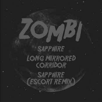 Zombi Sapphire (Escort remix)