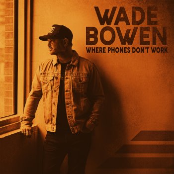 Wade Bowen Trouble Is