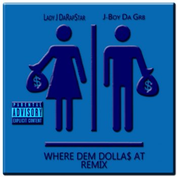 J-Boy Da Gr8 Where Dem Dollas At (feat. Lady J DaRapStar) [Remix]