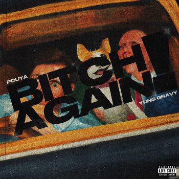 Pouya feat. Yung Gravy Bitch Again