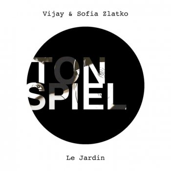 Vijay & Sofia Zlatko Le Jardin - Compact Grey & Julian Wassermann Remix