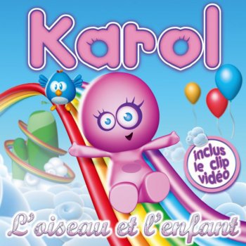 Karol L'oiseau Et L'enfant (radio edit mix)