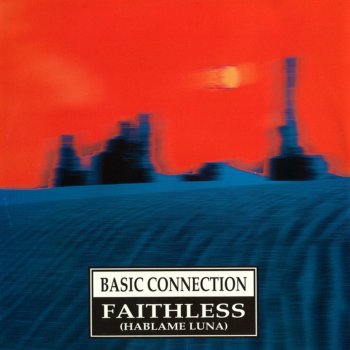 Basic Connection Faithless (Progressive Mix)