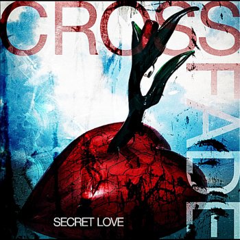 Crossfade Secret Love