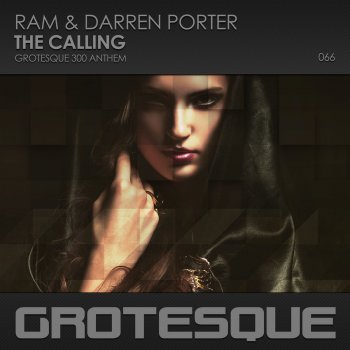 RAM feat. Darren Porter The Calling (Grotesque 300 Anthem)