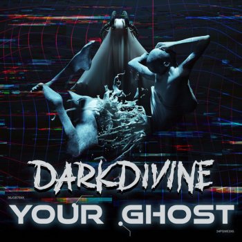 Dark Divine Your Ghost