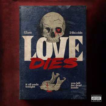 12AM Love Dies (feat. 24kgoldn)