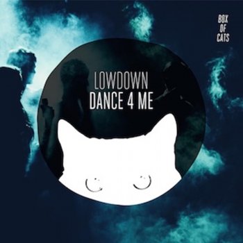 Lowdown Dance 4 Me