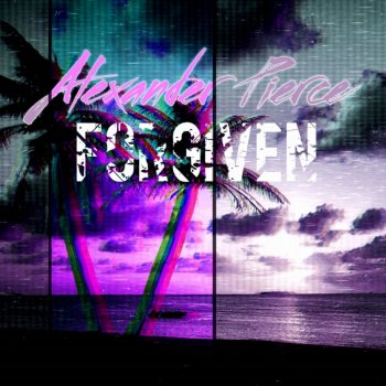 Alexander Pierce Forgiven - Italo Disco