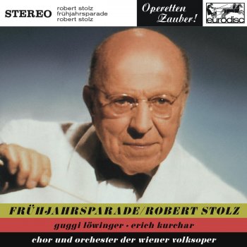 Robert Stolz feat. Guggi Löwinger Frühjahrsparade: Wiener Klänge, Wiener Luft - Wenn die Vöglein musizieren