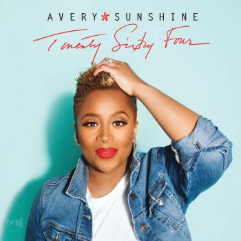 Avery*Sunshine No Time for Mess (Bonus Track)