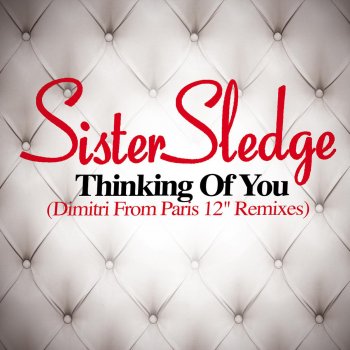 Sister Sledge Thinking Of You - Dimitri From Paris Remix
