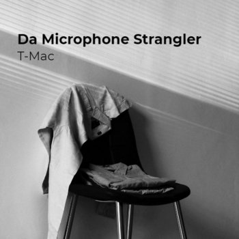 T-Mac Da Microphone Strangler