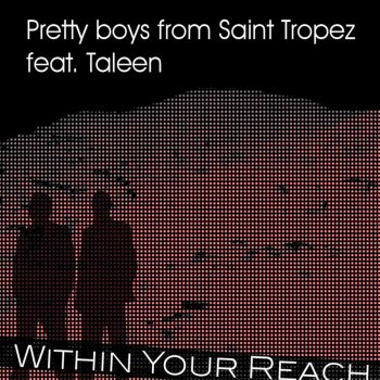 Pretty Boys From Saint Tropez Within Your Reach (Pretty Boys Candlelight Mix)